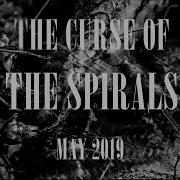 The Curse Of The Spirals On May 2019