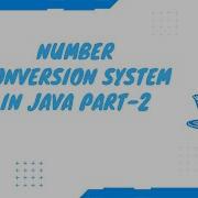 Number Conversion System In Java Part 2