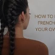 HOW TO DUTCH FRENCH BRAID YOUR HAIR ON YOUR OWN YADIRA Y