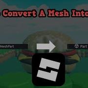 How To Convert A Mesh To A Part In Roblox Studio