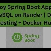 How To Deploy Spring Boot App With PostgreSQL On Render For Free Docker Docker Hub Push