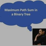 Coding Interview Question Maximum Path Sum In A Binary Tree Logicmojo Com