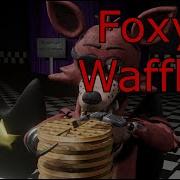 FNAF BLENDER Foxy S Waffles