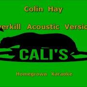 CHK1022 08 Colin Hay Overkill Acoustic Version KARAOKE INSTRUMENTAL