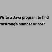 Write A Java Program To Find Armstrong S Number Or Not