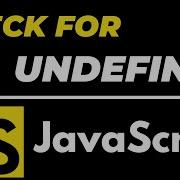 How To Check For Undefined Variable In Javascript Tutorial How To Handle Undefined