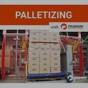 Palletizing With Pearson Packaging Systems