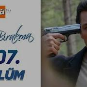 Beni Bırakma 507 Bölüm Fragmanı