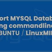 Import Mysql Database Through Command Line In Ubuntu Linuxmint