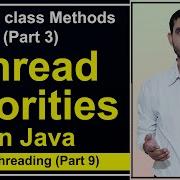 Thread Priorities In Java Multithreading Thread Class Methods By Deepak