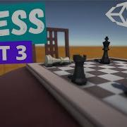 Chess Game In Unity Tutorial Part 3 Finishing The Project