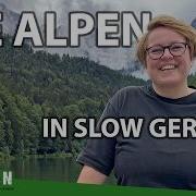 A Day In The Alps In Slow German Super Easy German 285