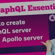 Web Developers 4 Setting Up A Local GraphQL Server For Demonstrating Apollo Mutations