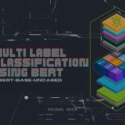 MULTI LABEL TEXT CLASSIFICATION USING BERT AND PYTORCH BERT BASE UNCASED MODEL