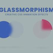 Glassmorphism Creative CSS Animation Effects