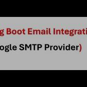 Spring Boot Email Integration Google SMTP Provider