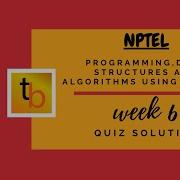 Programming Data Structures And Algorithms Using Python NPTEL Course WEEK 6 QUIZ SOLUTION