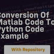 Conversion Of Matlab Code To Python Code Example
