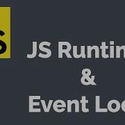 JavaScript Runtime Event Loop