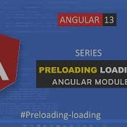 Preloading In Angular In Hindi Custom Preloading Angular Modules Types Of Modules Loading