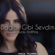 Nuray Hafiftaş Dağlar Gibi Sevdim Ama Halil Yıldırım Remix