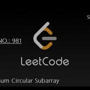 Maximum Sum Circular Subarray May LeetCoding Challenge Day 15 In Python C Java