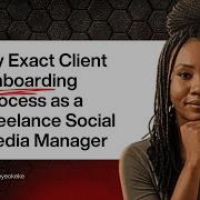 My Exact Client Onboarding Process As A Freelance Social Media Manager Step By Step Guide
