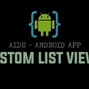 AIDE Tutorial Android App Custom List Views