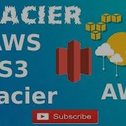 AWS S3 Glacier Tutorial Introduction To Amazon Glacier AWS Tutorial