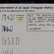 The Determinant Of An Upper Triangular Matrix