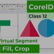 Smart Fill Crop Tool Knife Tool Virtual Segment Delete CorelDRAW Class 12