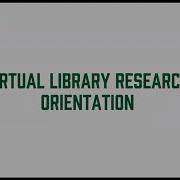 Virtual Library Research Orientation