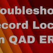 Troubleshoot Record Locks In QAD ERP
