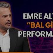 Emre Altuğ Dan Bal Gibi Performansı