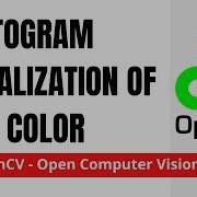 OpenCV 16 Histogram Equalization Of RGB Color Channel Python OpenCV