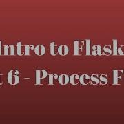 Intro To Flask Part 6 Process Form