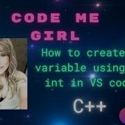 How To Create A Variable In C Using An Int Aka Integer Learn To Code C In VS Code For Free