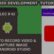 How To Record Video Capture Image In Android Studio 43 Android Development Tutorial
