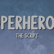 The Script Superheroes Lyrics