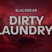 Blackbear Dirty Laundry Lyrics Slowed
