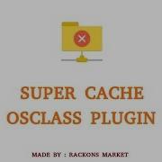 Osclass Super Cache Plugin Increase Osclass Site Speed Improve Performance