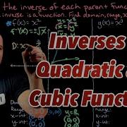 Inverses Of Quadratic And Cubic Parent Functions