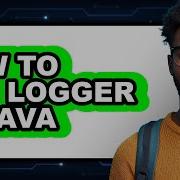 How To Use Logger In Java Full Guide