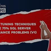6 Query Tuning Techniques Solve 75 SQL Server Performance Problems By Amit Bansal
