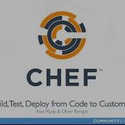 CHEF Summit 2015 Build Test Deploy From Code To Customer