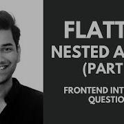 Deep Flatten I Arrays Frontend Interview Question