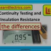 CONTINUITY TESTING AND INSULATION RESISTANCE TESTING THE DIFFERENCES THE REASONS AND MORE