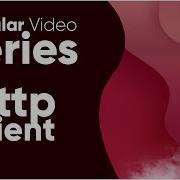 Angular Video Series Part 22 HTTP Client