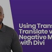 Using Transform Translate Vs Negative Margin With Divi