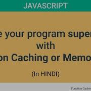 Hindi JavaScript Memoization Make Your Program Super Fast With Function Caching ILive4Coding